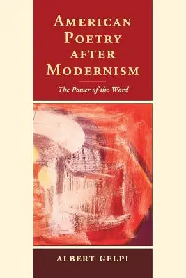 Amerikai költészet a modernizmus után: A szó ereje - American Poetry After Modernism: The Power of the Word