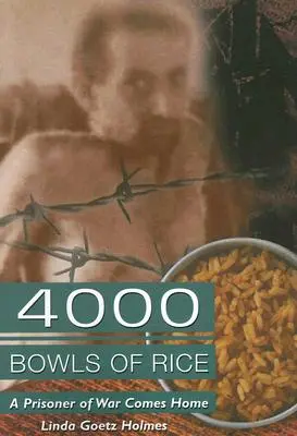 4000 tál rizs: Egy hadifogoly hazatér - 4000 Bowls of Rice: A Prisoner of War Comes Home