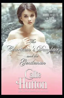 A kurtizán lánya és az úriember - The Courtesan's Daughter and the Gentleman