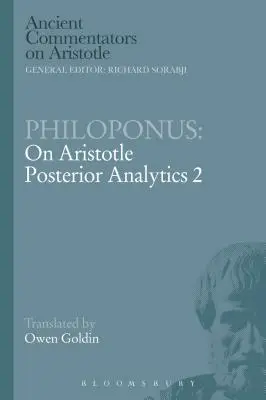 Philoponus: Arisztotelészről: Posterior Analytics 2 - Philoponus: On Aristotle Posterior Analytics 2
