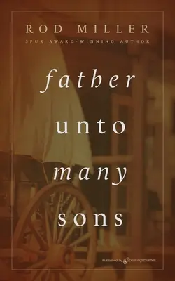 Father to Many Sons - Father unto Many Sons