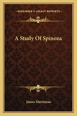 Spinoza tanulmánya - A Study Of Spinoza