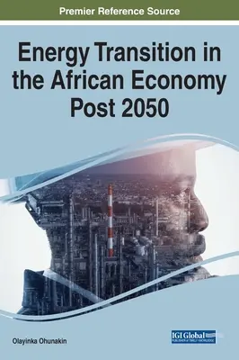 Az afrikai gazdaság 2050 utáni energetikai átállása - Energy Transition in the African Economy Post 2050