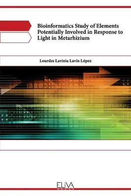 A Metarhiziumban a fényre adott válaszban potenciálisan szerepet játszó elemek bioinformatikai vizsgálata - Bioinformatics study of elements potentially involved in response to light in Metarhizium