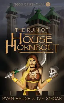 The Ruin of House Hornbolt