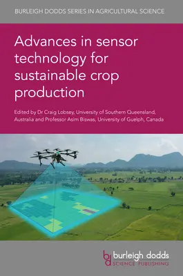 Fejlemények a fenntartható növénytermesztést szolgáló érzékelőtechnológiában - Advances in Sensor Technology for Sustainable Crop Production