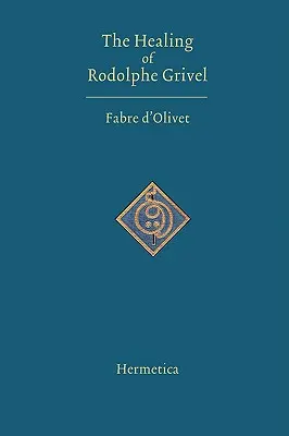 Rodolphe Grivel gyógyulása - The Healing of Rodolphe Grivel