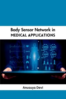 Testérzékelő hálózat az orvosi alkalmazásokban - Body Sensor Network in Medical Applications