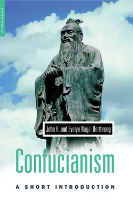 Konfucianizmus: A Short Introduction (Rövid bevezetés) - Confucianism: A Short Introduction