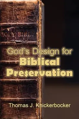 Isten terve a bibliai megőrzéshez - God's Design for Biblical Preservation