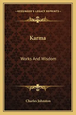 Karma: Művek és bölcsesség - Karma: Works And Wisdom