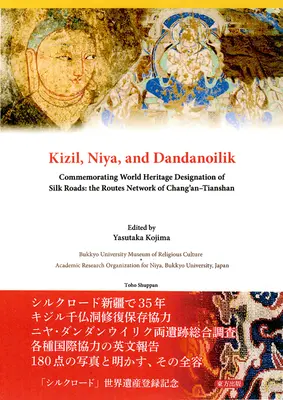 Kizil, Niya és Dandanoilik megemlékezése a Selyemutató világörökséggé nyilvánításáról: A Csang'an-Tianshan útvonalhálózata - Kizil, Niya and Dandanoilik Commemorating World Heritage Designation of Silk Roads: The Routes Network of Chang'an-Tianshan