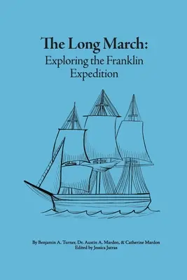 A hosszú menetelés: A Franklin-expedíció felfedezése - The Long March: Exploring the Franklin Expedition