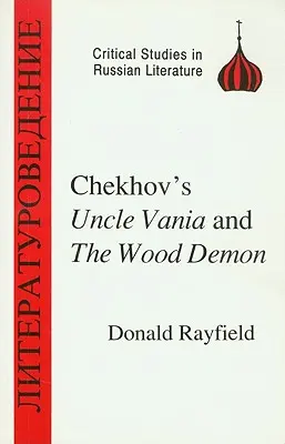 Csehov Ványa bácsi és az erdei démon - Chekhov's Uncle Vanya and the Wood Demon