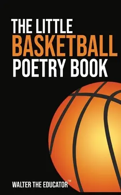 A kis kosárlabda verseskönyv - The Little Basketball Poetry Book