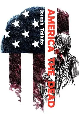 Amerika a halottaké - America the Dead