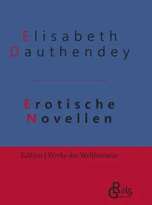 Erotische Novellen: Gebundene Ausgabe