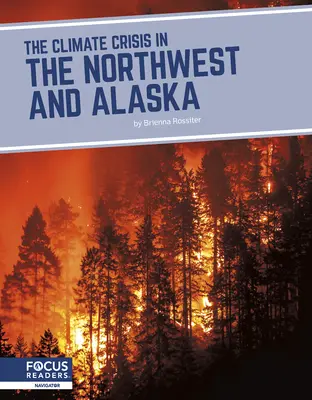 Az északnyugati és alaszkai éghajlati válság - The Climate Crisis in the Northwest and Alaska