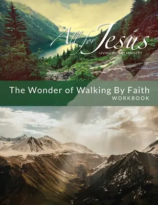 A hitben járás csodája: Munkafüzet - Wonder of Walking by Faith: Workbook