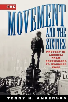 A mozgalom és a hatvanas évek - The Movement and the Sixties