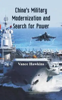 Kína katonai modernizációja és hatalomkeresése - China's Military Modernization and Search for Power