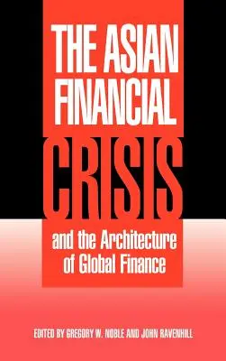 Az ázsiai pénzügyi válság és a globális pénzügyek felépítése - The Asian Financial Crisis and the Architecture of Global Finance