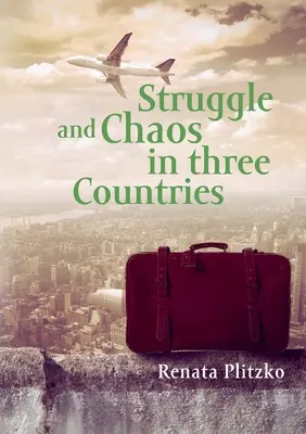 Küzdelem és káosz három országban - Struggle and Chaos in three Countries