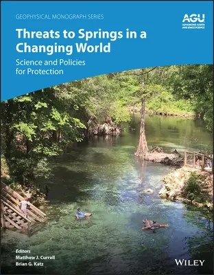 A tavaszok veszélyei a változó világban: Tudomány és védelmi politika - Threats to Springs in a Changing World: Science and Policies for Protection