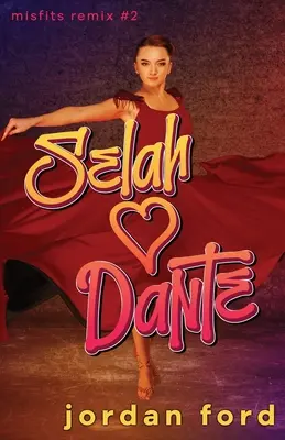 Selah Loves Dante: Egy YA tiltott románc - Selah Loves Dante: A YA Forbidden Romance