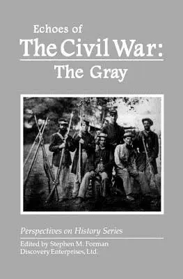 A polgárháború visszhangjai: A szürke - Echoes of the Civil War: The Gray