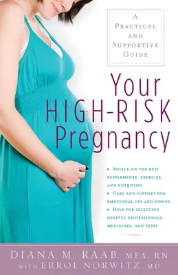 A nagy kockázatú terhességed: Gyakorlati és támogató útmutató - Your High-Risk Pregnancy: A Practical and Supportive Guide