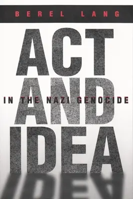 TETT és eszme a náci népirtásban - ACT and Idea in the Nazi Genocide