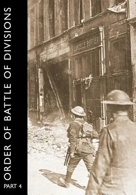 A hadosztályok csatarendje, 4. rész: A hadseregtanács, a Ghq-k, a hadseregek és a hadtestek, beleértve a páncélos hadtesteket is. - Order of Battle of Divisions, Part 4: The Army Council, Ghqs, Armies and Corps, Including Tank Corps.