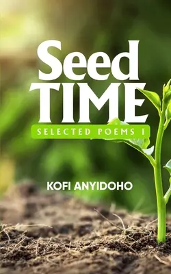 SeedTime: Válogatott versek I - SeedTime: Selected Poems I