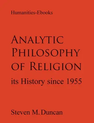 Analitikus vallásfilozófia: Története 1955 óta - Analytic Philosophy of Religion: Its History Since 1955