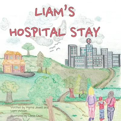 Liam kórházi tartózkodása - Liam's Hospital Stay