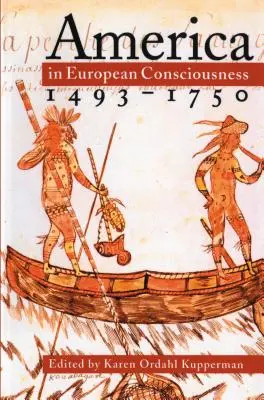 Amerika az európai tudatban, 1493-1750 - America in European Consciousness, 1493-1750