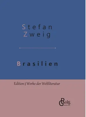 Brazília: A jövő országa - Keménykötéses kiadás - Brasilien: Ein Land der Zukunft - Gebundene Ausgabe