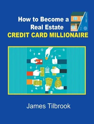 Hogyan válhatsz ingatlanhitelkártya-milliomossá? - How to Become a Real Estate Credit Card Millionaire