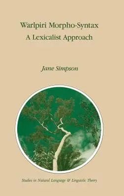 Warlpiri morfo-szintaxis: Egy lexikalista megközelítés - Warlpiri Morpho-Syntax: A Lexicalist Approach