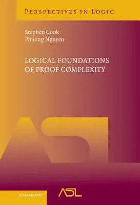 A bizonyítási komplexitás logikai alapjai - Logical Foundations of Proof Complexity