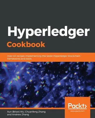 Hyperledger szakácskönyv (Wu Xun (Brian)) - Hyperledger Cookbook (Wu Xun (Brian))