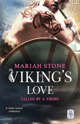 Vikingek szerelme: Egy viking időutazás-románc - Viking's Love: A Viking time travel romance