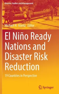 El Nio Ready Nations and Disaster Risk Reduction: 19 ország perspektívája - El Nio Ready Nations and Disaster Risk Reduction: 19 Countries in Perspective