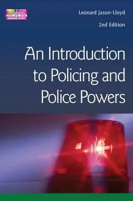 Bevezetés a rendőri tevékenységbe és a rendőrségi hatáskörökbe - Introduction to Policing and Police Powers