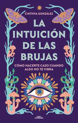 La Intuicin de Las Brujas / A boszorkányok megérzései - La Intuicin de Las Brujas / Witches' Intuition