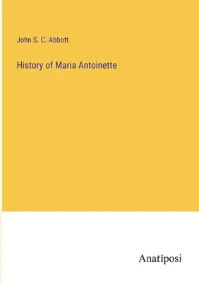 Mária Antoinette története - History of Maria Antoinette