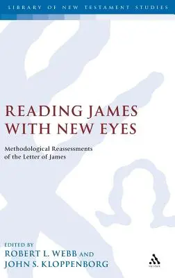 Jakab apostol olvasása új szemmel: Jakab levelének módszertani újraértékelései - Reading James with New Eyes: Methodological Reassessments of the Letter of James