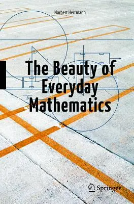 A mindennapi matematika szépsége - The Beauty of Everyday Mathematics