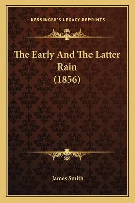 A korai és az utolsó eső (1856) - The Early And The Latter Rain (1856)